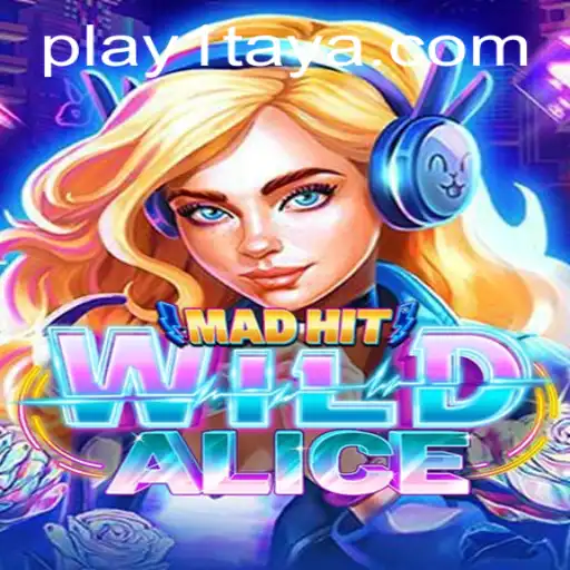 Dive Into the World of MadHitWildAlice: An Exciting Gaming Adventure